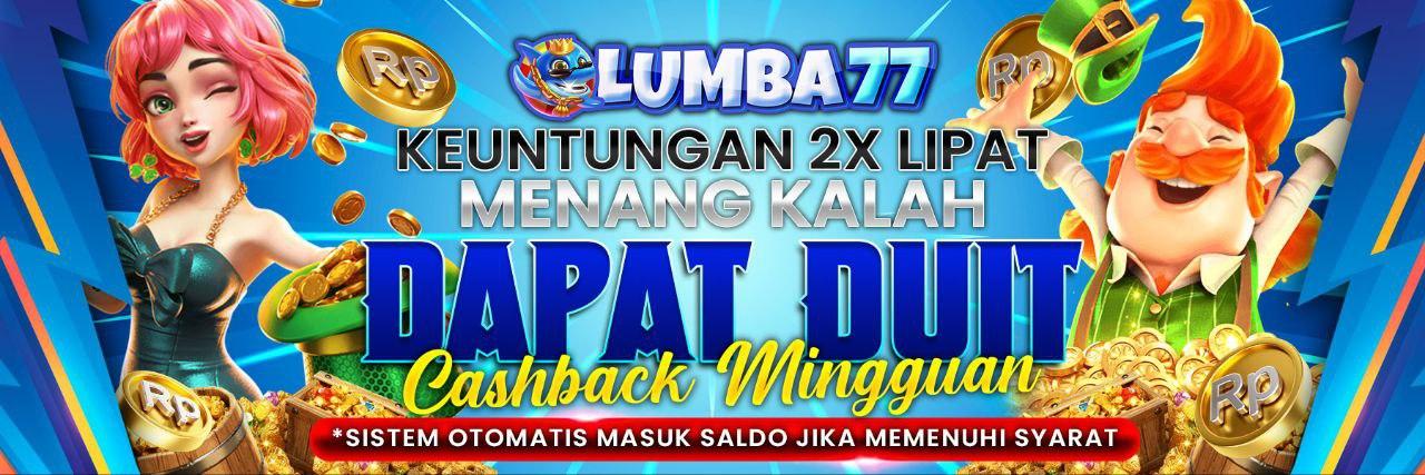 CASHBACK PROMOSI LUMBA77
